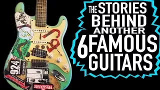 The Stories Behind Another 6 Famous Guitars