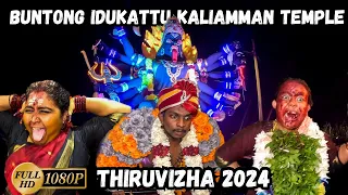 Buntong Idukattu Kaliamman Temple Thiruvizha 2024 | Queen Of Ipoh Buntong Idukattu