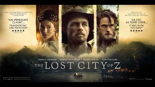 The Lost City of Z | English Movie | Hindi Dubbed | Full Movie | 2016 | Hra Entertainment