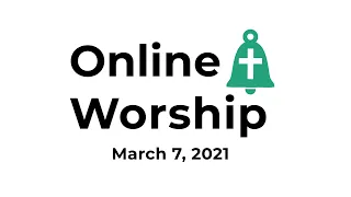 WUCC Online Worship 3-7-21