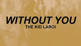 The Kid Laroi - "Without You" | can't make a wife outta a hoe | tiktok