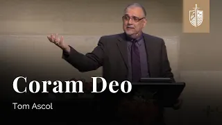 Coram Deo - Ecclesiastes 6:10-7:14 | Tom Ascol