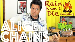 Guitar Lesson: How To Play Rain When I Die by Alice In Chains - Campfire Edition!