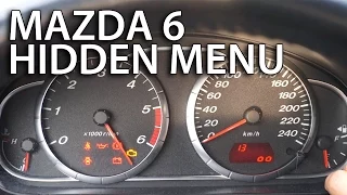 How to enter Mazda 6 hidden menu (instrument cluster diagnostic service mode)