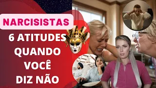 NARCISISTAS E 6 ATITUDES QUANDO VOCÊ DIZ NÃO #narcisista #narcisismo