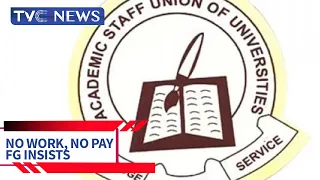ASUU PAYMENT: FG Insists "No Work No Pay" Policy
