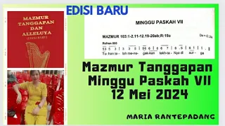 Mazmur tanggapan 12 Mei 2024|| Hari Minggu Paskah ke-VII || Edisi Baru|| Tahun B|| MARIARANTEPADANG