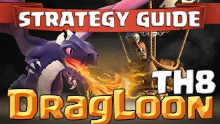 How To DragLoon – Best TH8 Attack Strategy Guide | Clash of Clans