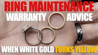 Engagement Ring Guide- When white gold turns yellow- Before & After plus jewelry warranty advice