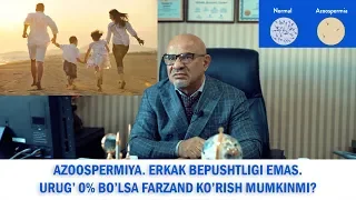 #87 DOKTOR-D: AZOOSPERMIYA. URUG’ 0% BO’LSA FARZAND KO’RISH MUMKINMI?