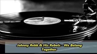 Johnny Rebb & His Rebels   We Belong