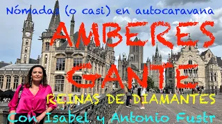 133 AMBERES GANTE, en Autocaravana con Isabel y Antonio Fuster