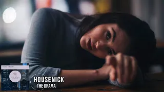 Housenick  -The Drama (Original Mix)