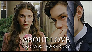 Enola & Tewksbury | About Love