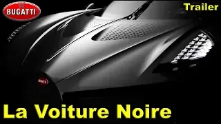 2019 Bugatti La Voiture Noire  Official Trailer – World Premiere