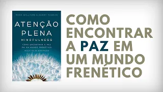 Atenção Plena: Mindfulness | Danny Penman, Mark Williams | Audiobook | UM EU MELHOR