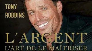 L'argent. L'art de le maîtriser. Tony Robbins. Livre audio