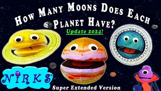 How Many Moons Does Each Planet Have 2024 Update / Meet the Moons Super Extended Space Song / Nirks