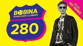 Bobina - Russia Goes Clubbing #280 [PSY Trance Special]