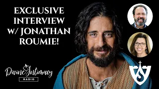 Jonathan Roumie Interview - The Chosen | Divine Intimacy Radio