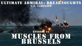 Muscles From Brussels - Episode 24 - US Campaign - Ultimate Admiral Dreadnoughts