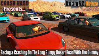 BeamNG Drive - Racing & Crashing On The Long Bumpy Desert Road With The Dummy