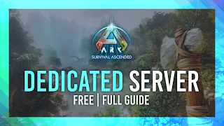 ARK: Survival Ascended Dedicated Server Setup | Host a FREE private server | Full Guide