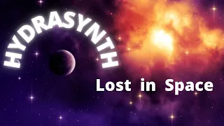 Ashun Sound Machines HYDRASYNTH:   LOST IN SPACE