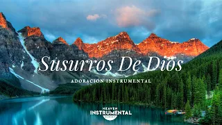 🕊️🙏🏼Susurros De Dios / Adoración Instrumental / Calma Y Descanso🙏🏼🕊️