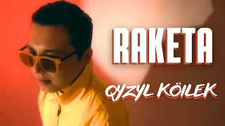 RAKETA - Qyzyl Koilek | Mood Video