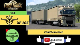 ETS 2 1.40●DAF XF 105●Pomezania Map●Tandem