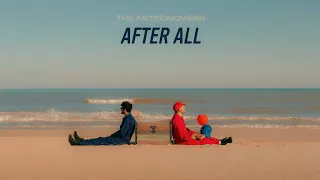 The Astronomers - After All (Official Audio + Lyric Video)