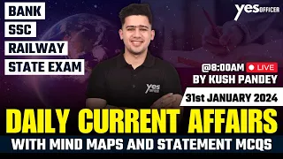 31st January Current Affairs | Daily Current Affairs Analysis | All Exams Current Affairs | Kush Sir