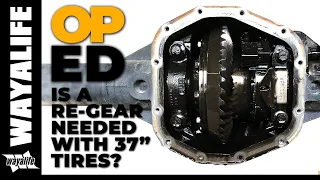 Jeep JL Wrangler 5.13 Gears - Is a Re-Gear Needed with 37 Inch Tires? OP ED