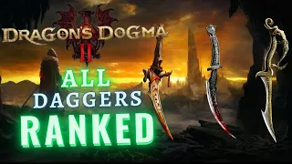 Dragon's Dogma II | ALL 19 Thief Daggers RANKED