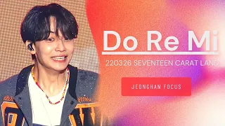 【4K】220326 캐럿랜드 ~Do Re Mi~ 정한/Jeonghan focus