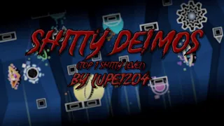 Shitty Deimos by Lupe 1204 100% | Former Top 1 Shitty List Level (got deleted)