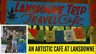 Lansdowne Trip Travel Café II One of the best café in Lansdowne Uttarakhand II