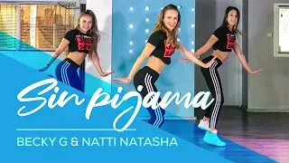 Sin Pijama - Becky G & Natti Natasha - Easy Fitness Dance Video - Choreography