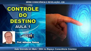 039 CONTROLE DO DESTINO - AULA 1 - Prof. Adhemar Ramos