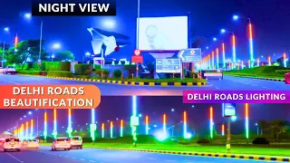 New Delhi - Delhi Roads Beautification | Delhi Roads Lighting - Night View | India Shining at Night