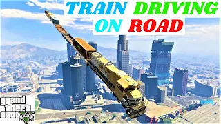 GTA 5 TRAIN DRIVING ON ROAD