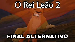 O Rei Leão 2 - Final Alternativo