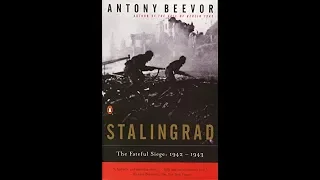 The Full Review of Stalingrad The Faithful Seige By Anthony Beevor