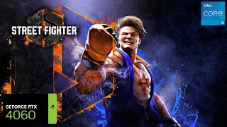 Street Fighter 6 RTX 4060 FPS TEST | RTX 4060 & i5 12400F Benchmark 1080p/1440p/4K