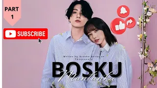 Fanfiction Bosku Mantanku : PART 1 KETEMU MANTAN!