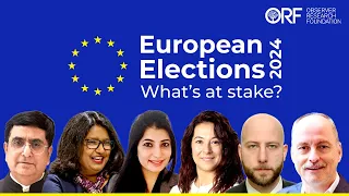 European Elections 2024 Explained: What’s at stake? | Observer Research Foundation | ORF