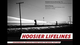 Hoosier Lifelines: Social and Environmental Change Along the Monon, 1847-2020