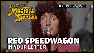 In Your Letter - REO Speedwagon | The Midnight Special