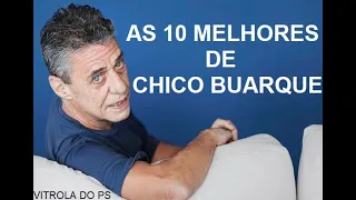 As 10 Melhores de Chico Buarque